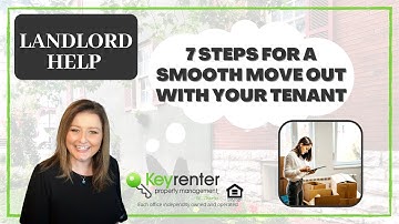7 Steps For a Smooth Move Out with your Tenant