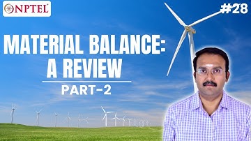 #29 Material Balance | A Review | Part 2 | Material & Energy Balances