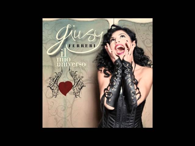 Giusy Ferreri - Il Mio Universo