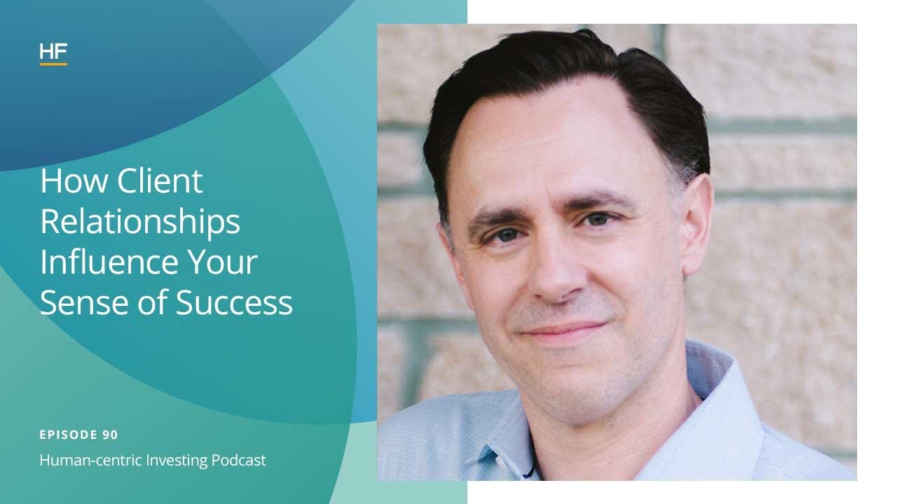 90: How Client Relationships Influence Your Sense of Success - YouTube