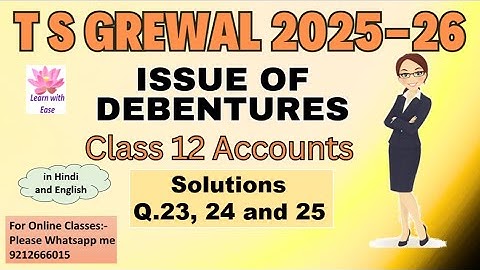 Q23, 24 and 25| Issue of Debentures| TS Grewal 2025-26| Ch 9| Class12| Accounts@learnwithease