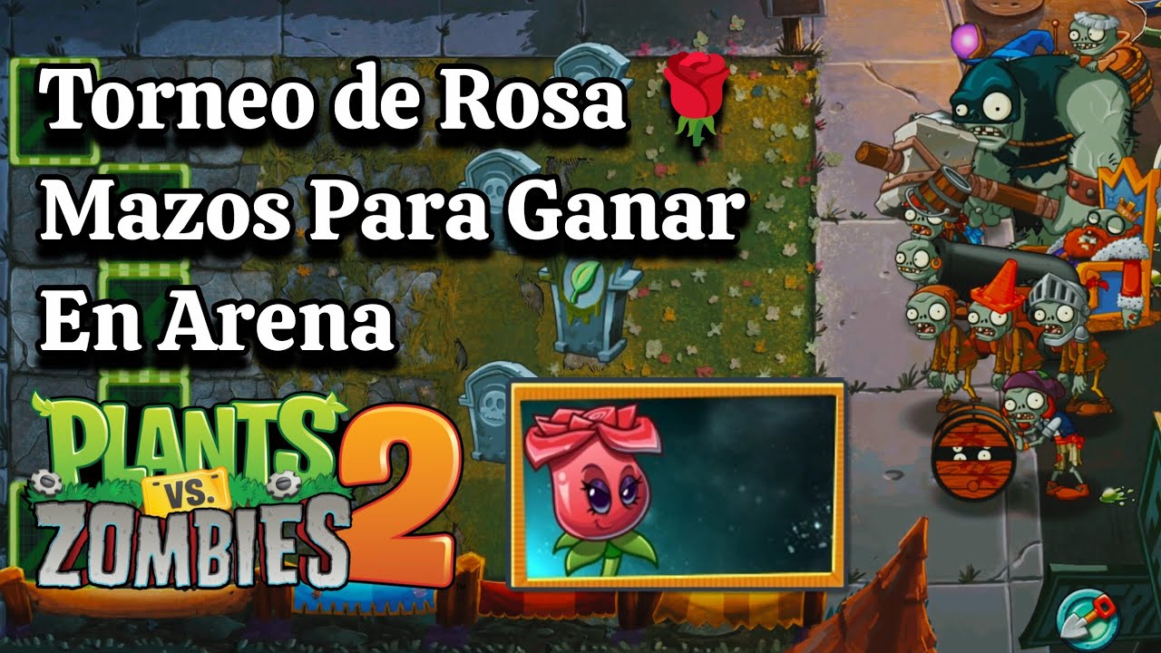 TORNEO DE ROSA 🌹 Mazos Ganadores 🏆 para Arena (Pvz 2)