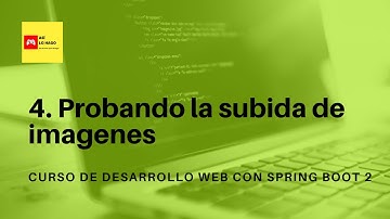 Desarrollo web con Spring Boot 2 & Spring Framework 5 - 40/4 Probando la subida de imágenes