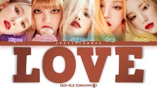 Vignette de la vidéo "(G)I-DLE ((여자)아이들) – LOVE Lyrics (Color Coded Han/Rom/Eng)"