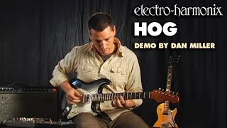 Electro-Harmonix HOG Harmonic Octave Generator / Synthesizer (Demo by Dan  Miller)