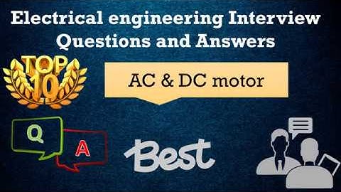 AC & DC motor  Electrical Engineering  interview question & Answer
