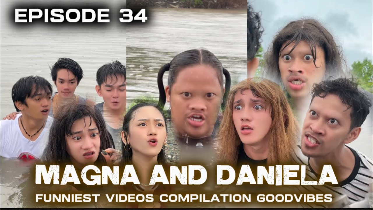 EPISODE 34 | MAGNA AND DANIELA | FUNNY VIDEOS COMPILATION | GOODVIBES