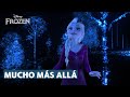 Mucho más allá | con letra | Frozen 2