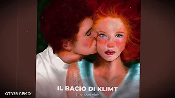 Emanuele Aloia - Il bacio di Klimt (OTR3B Remix)