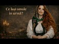  Ce lași, omule, în urmă? | Doina care te pune pe gânduri