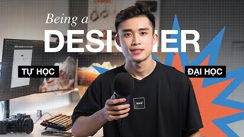 HỌC THIẾT KẾ ĐỒ HOẠ - chọn ĐẠI HỌC hay TỰ HỌC? | Hieu On The Go