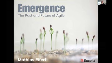 Emergence, The past and future of Agile by Mathias Eifert