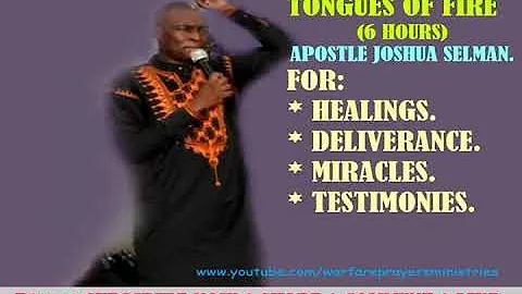 Apostle Joshua Selman - Tongues of Fire (6 hours) 2021