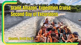 Grand Amazon Expedition by Iberostar , Day 2 of Excursions, Manaus, Brazil