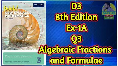 Q3 || Ex-1A || D3-8th Edition || Chap 1 || Algebraic Fractions and Formulae