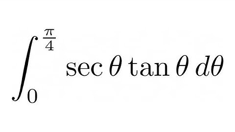 Definite Integral of sec(theta)tan(theta) from 0 to pi/4