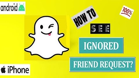 How to see how many friend request you ignored on Snapchat new update