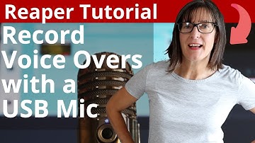 Record Voice Overs With USB Mic: Reaper Tutorial For Beginners