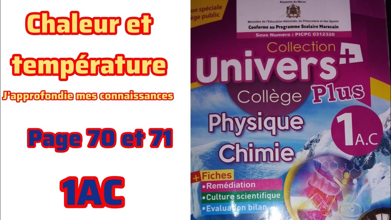 Univers plus physique chimie 1AC : exercices pages 70 et 71 chaleur et température. 
