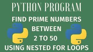 Python Program to print prime numbers from 2 to 50