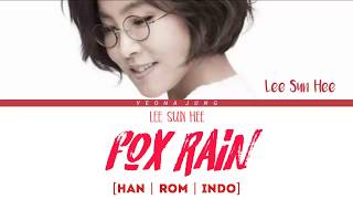 [ENG] LEE SUN HEE (이선희) - Fox Rain (여우비) [Indo/Han/Rom/가사] | Lirik Terjemahan Indonesia Resimi