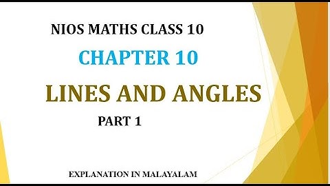 NIOS MATHS CLASS 10 CHAPTER 10 LINES AND ANGLES