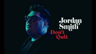 Jordan Smith - Don't Quit (Official Audio)