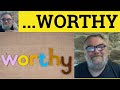 🔵 Suffix Worthy Meaning - Newsworthy Noteworthy Roadworthy Trustworthy Creditworthy Defined - Worthy