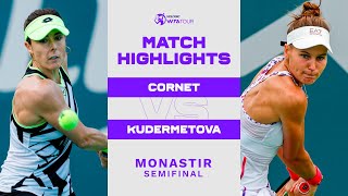 Alizé Cornet vs. Veronika Kudermetova | 2022 Monastir Semifinal | WTA Match Highlights