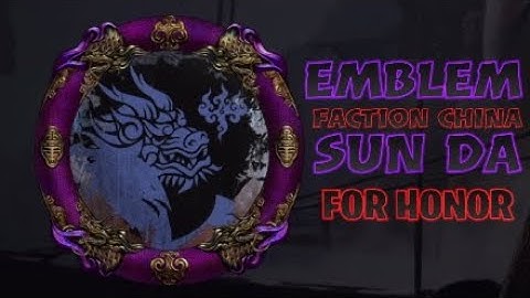FOR HONOR: faction china emblem tutorial (sun da)