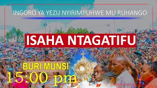 ISAHA NTAGATIFU KU WA 07/06/2025