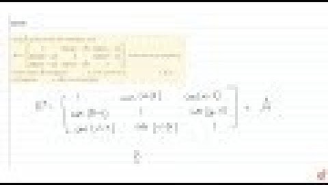 IIT JEE MATRICES If `alpha,beta,gamma` are three real numbers and `A=[1"cos"(alpha-beta)"cos"(alp...