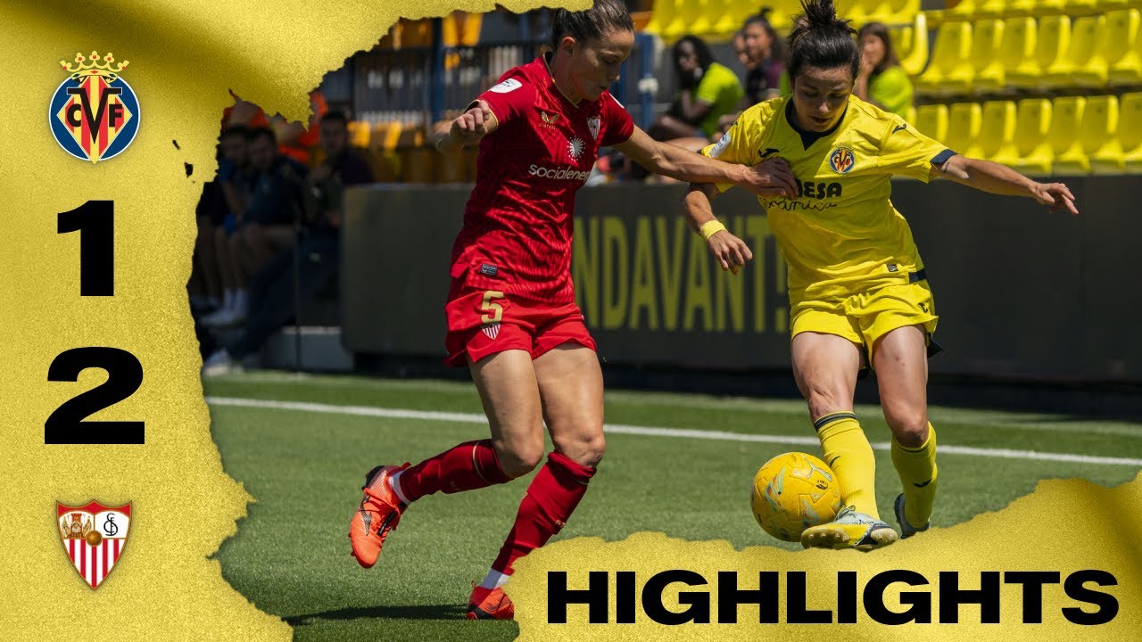 Highlights Villarreal Femenino 1-2 Sevilla FC | Liga F - YouTube
