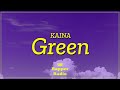KAINA Green Lyrics From Resort To Love mp3