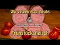 Frühstücksfleisch selber machen - Wurst selber machen - Opa Jochen´s Rezept