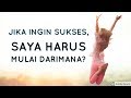 Motivasi hidup sukses  begini langkahlangkah yang benar untuk menjadi sukses bukan teori