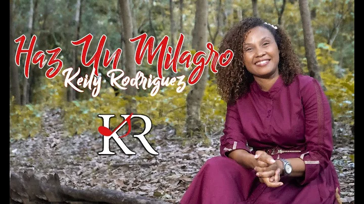 Keily Rodriguez - Haz un Milagro (Video Oficial)