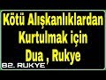 Kötü Alışkanlıklardan Kurtulmak İçin Dua, Kötü Huylar Rukye