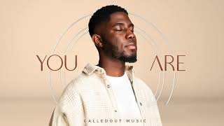 CalledOut Music - You Are  [Official AUDIO] chords