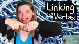 What are Linking Verbs + How to Use Linking Verbs in English Grammar   /   連結動詞とは何か+英語で連結動詞を使う方法