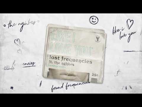 Lost Frequencies ft. The NGHBRS - Like I Love You (BASSBOY REMIX)