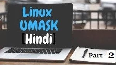 Umask ( Unri Mask ) in Linux - 7, Part - 2, Video No - 41