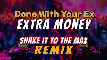 🔥 Shake It to the Max + Done With Your Ex Remix by SR MUSIC REMIX 🔥