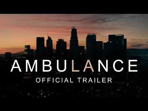 Ambulance | Official Trailer