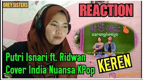 Lucuu yaa Ada Kata Saranghaeyo! (COVER INDIA) Mujhse Dosti Karoge - Putri Isnari ft. Ridwan