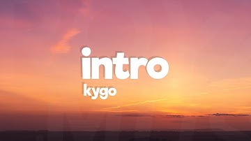 Kygo - Intro
