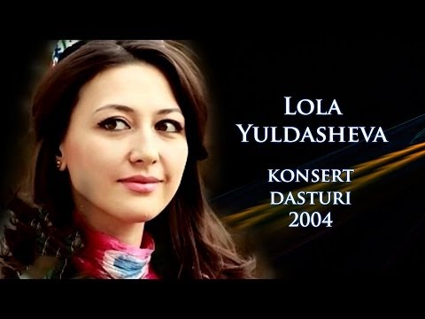 Lola Yuldashevaning 2004-yilgi konsert dasturi