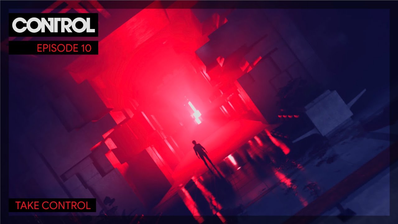 CONTROL | Episode 10 | Take Control (Full Game Walkthrough - No ...