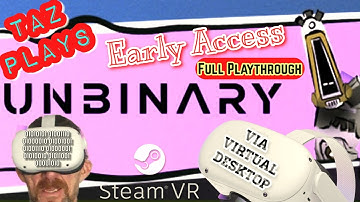 Unbinary | SteamVR | Full Playthrough | Early Access Levels