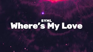 Syml  Wheres My Love traduolegendado
